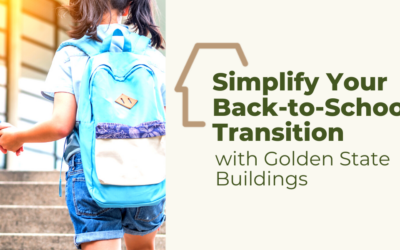 Simplify Your Back-to-School Transition with Golden State Buildings